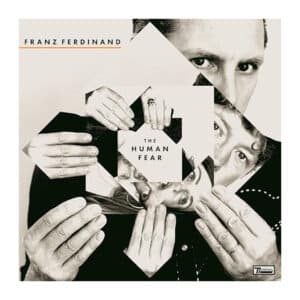 Franz Ferdinand - The Human Fear