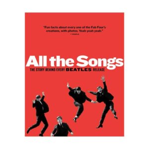 All The Songs: The Story Behind Every Beatles Release (Hardcover)