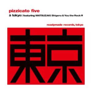 Pizzicato Five - Tokyo no Gassho / Play Boy. Play Girl [Limited Release]