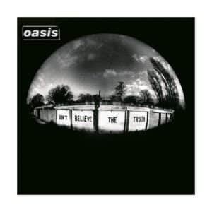 Oasis - Don't Believe The Truth