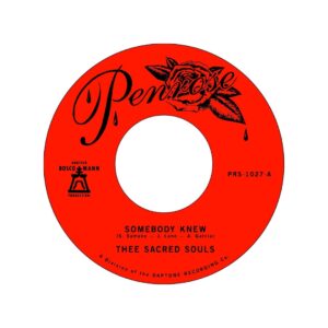 Thee Sacred Souls - Somebody Knew b/w We Don't Have to be Alone
