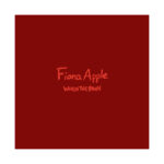 Fiona Apple - When The Pawn… LP